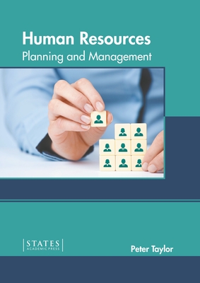 Human Resources: Planning and Management - Taylor, Peter (Editor)