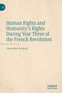 Human Rights and Humanity's Rights During Year Three of the French Revolution