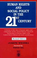 Human Rights and Social Policy in the 21st Century: A History of the Idea of Human Rights and Comparison of the United Nations Universal Declaration of Human Rights with United States Federal and State Constitutions