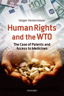 Human Rights and the Wto: The Case of Patents and Access to Medicines