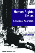 Human Rights Ethics: A Rational Approach