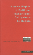 Human Rights in Political Transitions: Gettysburg to Bosnia