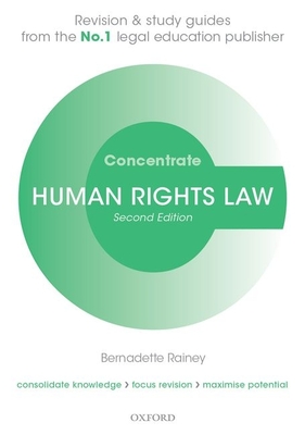 Human Rights Law Concentrate: Law Revision and Study Guide - Rainey, Bernadette