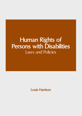 Human Rights of Persons with Disabilities: Laws and Policies - Harrison, Louis (Editor)