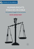 Human Rights Policies in Chile: The Unfinished Struggle for Truth and Justice