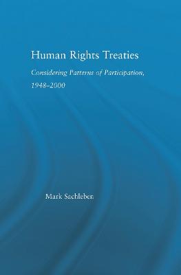 Human Rights Treaties: Considering Patterns of Participation, 1948-2000 - Sachleben, Mark