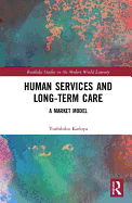 Human Services and Long-term Care: A Market Model