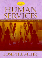 Human Services: Concepts and Intervention Strategies