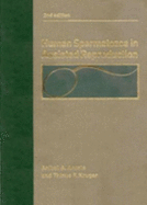 Human Spermatozoa in Assisted Reproduction, Second Edition