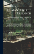 Human Subjects Research: Radiation Experimentation: Hearing Before the Committee on Labor and Human Resources, United States Senate, One Hundred Third Congress, First Session, on Determining the Magnitude of the Radiation Research, to Determine Where Th