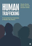 Human Trafficking: A Comprehensive Exploration of Modern Day Slavery