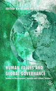 Human Values and Global Governance: Studies in Development, Security and Culture, Volume 2