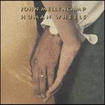 Human Wheels [Bonus Track] - John Mellencamp