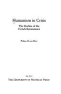 Humanism in Crisis Humanism Crisis Decline French
