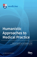 Humanistic Approaches to Medical Practice