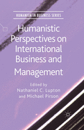 Humanistic Perspectives on International Business and Management