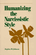 Humanizing the Narcissistic Style