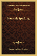 Humanly Speaking