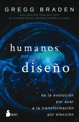 Humano Por Diseno - Braden, Gregg