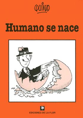 Humano Se Nace - Quino