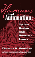 Humans and Automation: System Design and Research Issues