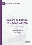 Humans and Devices in Medical Contexts: Case Studies from Japan