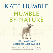 Humble by Nature: Life, lambs and a dog called Badger