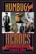 Humbugs and Heroes: A Gallery of California Pioneers