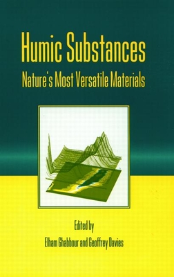 Humic Substances: Nature's Most Versatile Materials - Davies, G (Editor), and Ghabbour, E (Editor)