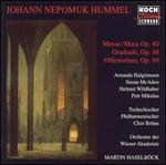 Hummel: Mass, Op. 80; Graduale, Op. 88; Offertorium, Op. 89