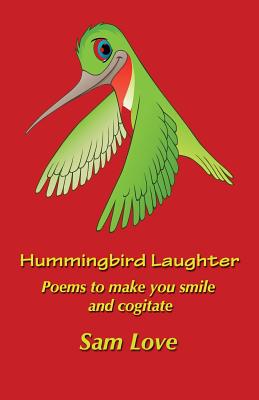 Hummingbird Laughter - Love, Sam