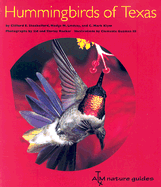 Hummingbirds of Texas: With Their New Mexico and Arizona Ranges
