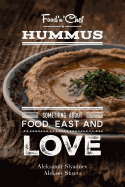 Hummus. Something about Food, East and Love: Best Hummus Recipes From All Over the World