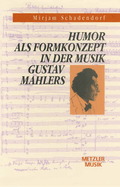 Humor ALS Formkonzept in Der Musik Gustav Mahlers