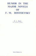 Humor in the Major Novels of F.M. Dostoevsky