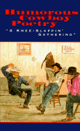 Humorous Cowboy Poetry: A Knee-Slappin' Gathering
