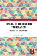 Humour in Audiovisual Translation: Theories and Applications