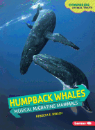 Humpback Whales: Musical Migrating Mammals