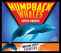 Humpback Whales: Super Singers: Super Singers