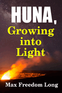 Huna, Growing Into Light
