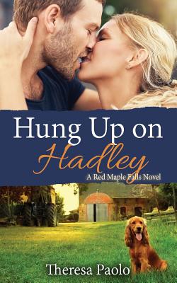 Hung Up on Hadley - Paolo, Theresa