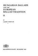 Hungarian Ballads and the European Ballad Tradition - Vargyas, Lajos