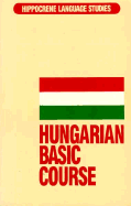 Hungarian Basic Course - Koski, August a, and Mihalyfy, Ilona