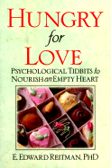 Hungry for Love: Psychological Tidbits to Nourish an Empty Heart