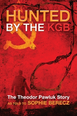 Hunted by the KGB - Pawluk, Theodor