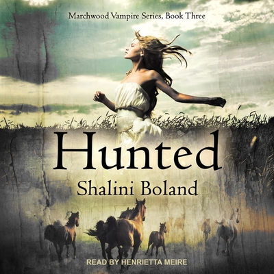 Hunted - Meire, Henrietta (Read by), and Boland, Shalini