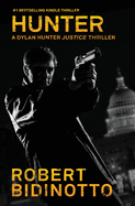 Hunter: A Dylan Hunter Justice Thriller