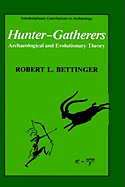 Hunter-Gatherers: Archaeological and Evolutionary Theory