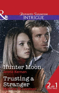 Hunter Moon: Hunter Moon / Trusting a Stranger