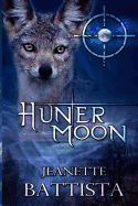 Hunter Moon: Volume 4 of the Moon Series
